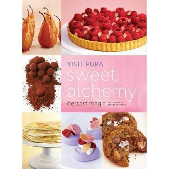 Pre-Owned Sweet Alchemy: Dessert Magic (Hardcover) 1452108889 9781452108889