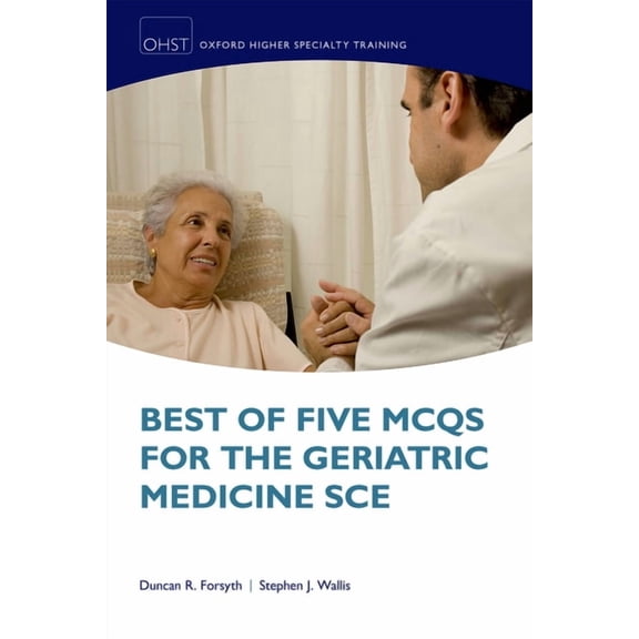 Oxford Higher Specialty Training Best of Five McQs for the Geriatric Medicine Sce, (Paperback)