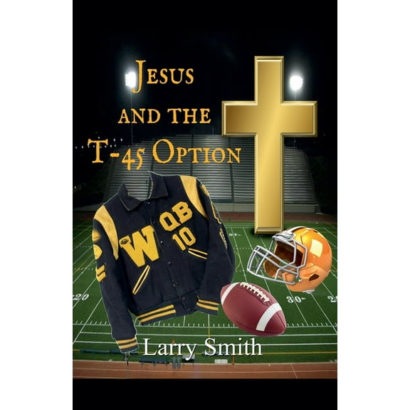 Jesus and the T45 Option, (Paperback)