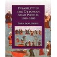thumbnail image 1 of Disability in the Ottoman Arab World, 1500 1800 (Cambridge Studies in Islamic Civilization), 1 of 4
