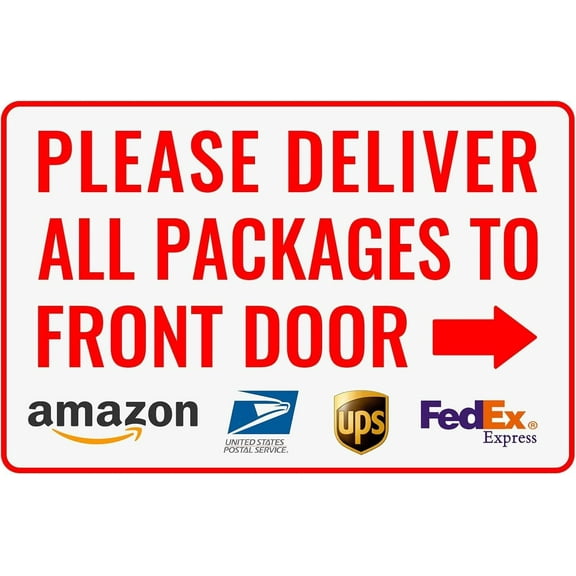 Metal Tin Sign Please Deliver All Packages to Front Door Right Arrow - Delivery Sign for Outdoor Use 8x12 inches