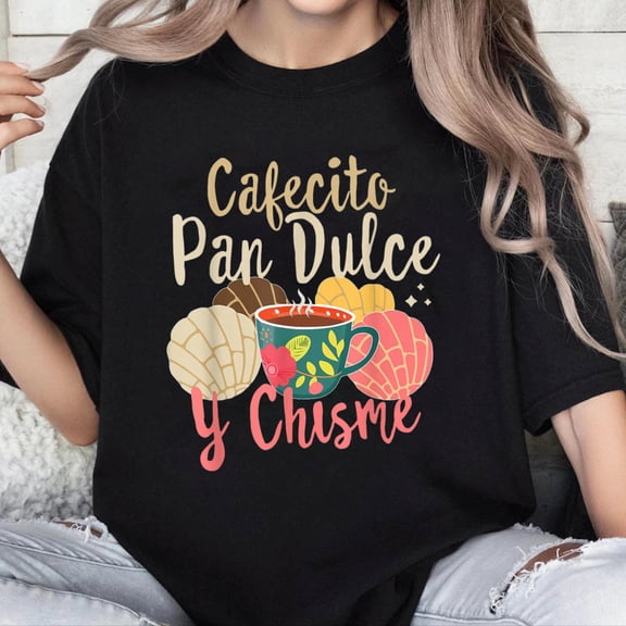 100% Cotton Unisex Hispanic Mexican Concha Coffee Cafecito Pan Dulce y Chisme T-Shirt