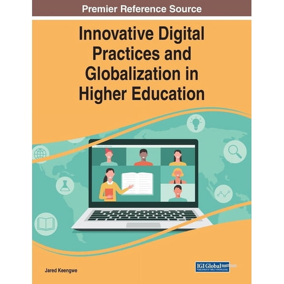 Innovative Digital Practices and Globalization in Higher Education, (Paperback)