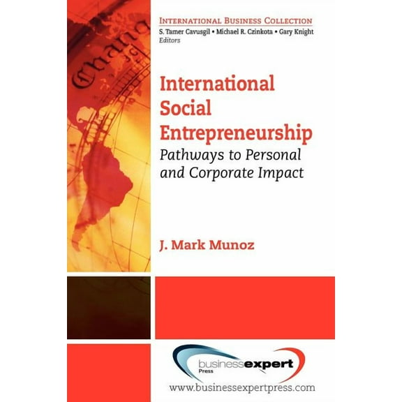 International Social Entrepreneurship: Pathways to Personal and Corporate Impact (Paperback)