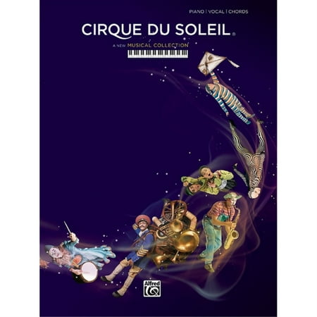 Alfred Music 00-43002 Cirque Du Soleil - Piano, Vocal & Chords