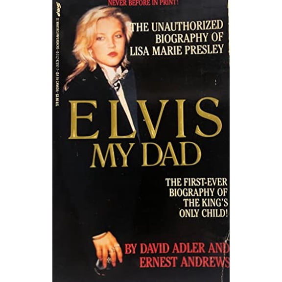 Pre-Owned Elvis, My Dad: The Unauthorized Biography of Lisa Marie Presley (Mass Market Paperback) 0312921977 9780312921972