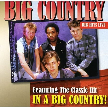 Big Country - Big Hits Live