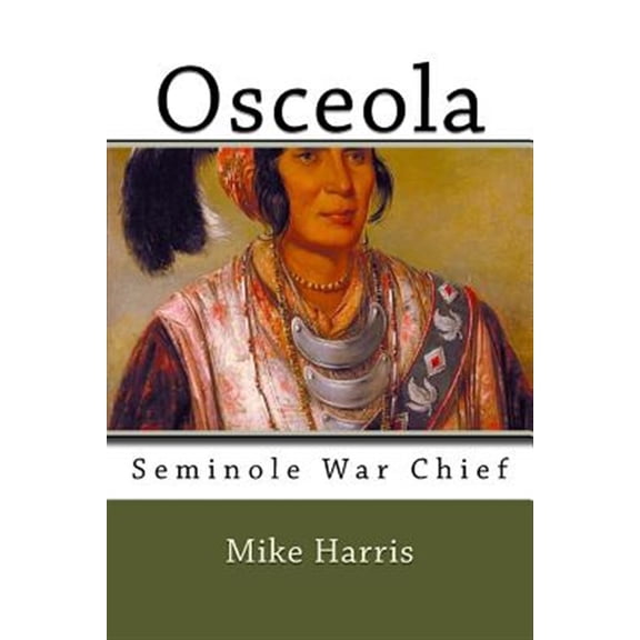 Pre-Owned Osceola: Seminole War Chief