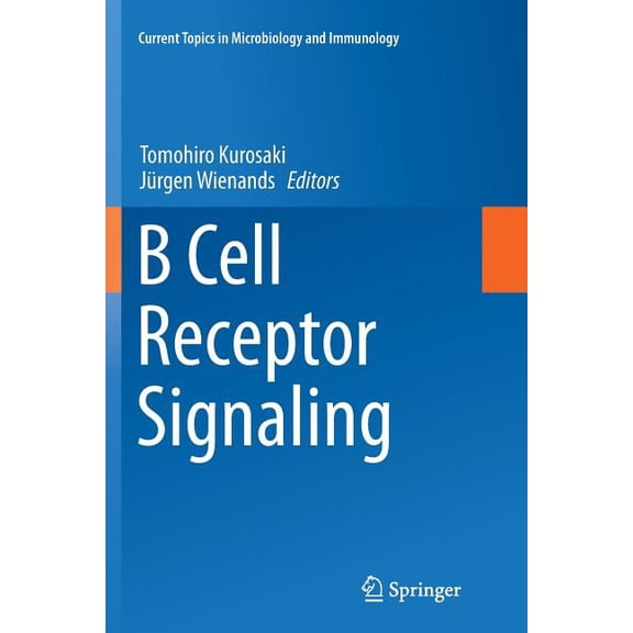 Current Topics in Microbiology and Immmu B Cell Receptor Signaling, Book 393, (Paperback)