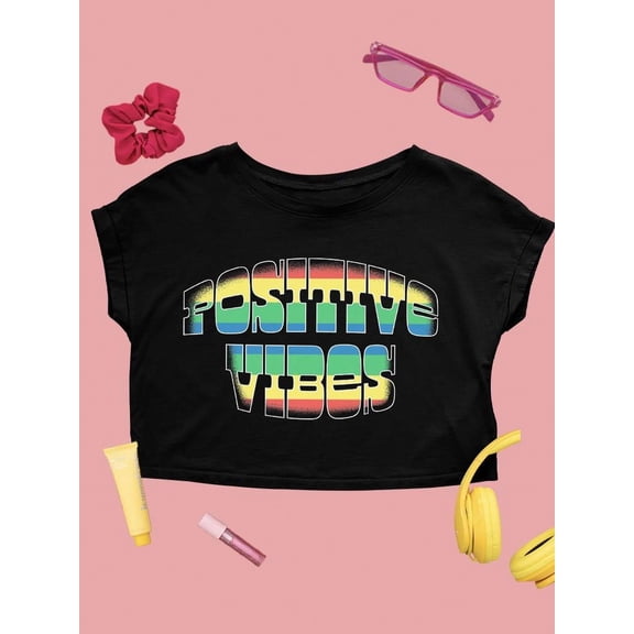 Positive Quote: Positive Vibes Crop Tee Women's -SelectDesign Designs