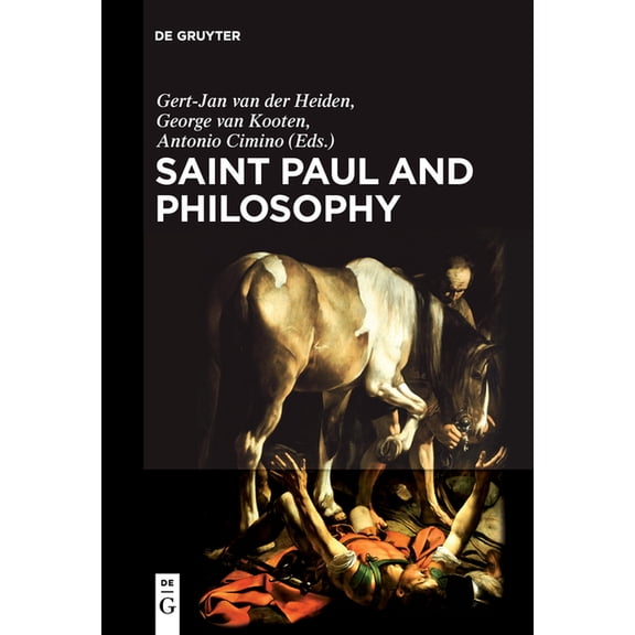 Saint Paul and Philosophy: The Consonance of Ancient and Modern Thought, (Paperback)