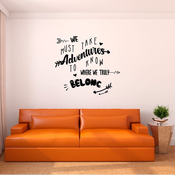Home Wall Decal - We Muts Take Adventures - Joyful Adventure Design Motivational Adventure Quote with Arrow Designs - Proudly Hand Made Decal - Size: 30 In(W) x 27 In(H)