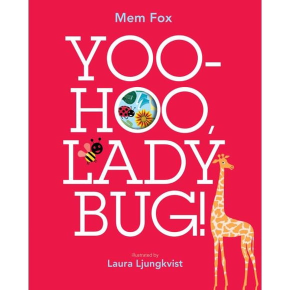 Yoo-Hoo, Ladybug! By Mem Fox