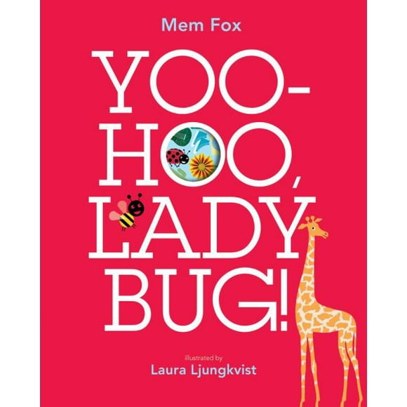Yoo-Hoo, Ladybug! By Mem Fox
