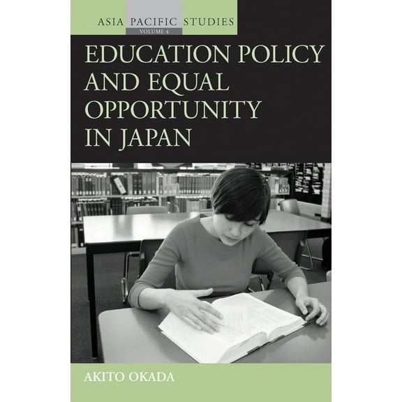 Asia-Pacific Studies: Past and Present Education Policy and Equal Opportunity in Japan, Book 4, (Hardcover)