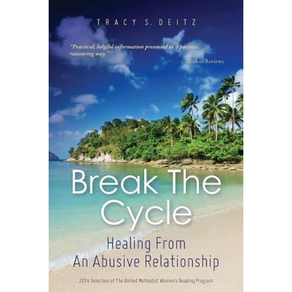 Pre-Owned Break The Cycle: Healing From An Abusive Relationship (Paperback) 1466375213 9781466375215