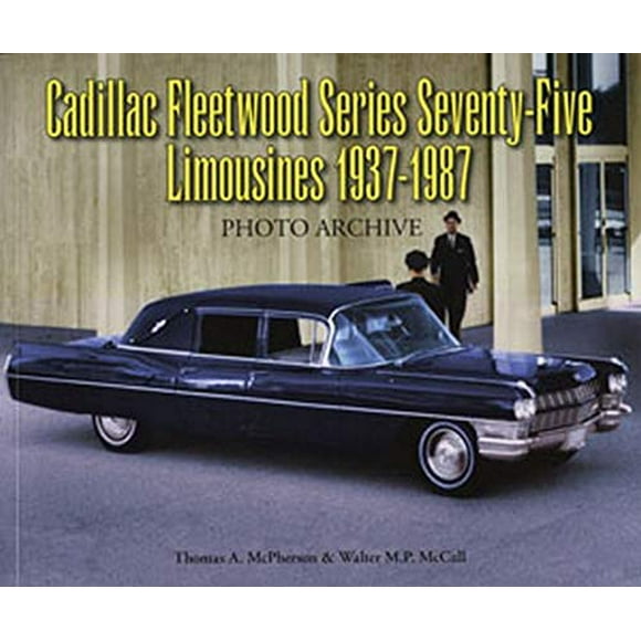 Cadillac Flottewood Soixante-Quinze Séries Limousines 1937-1987 Photo Archive