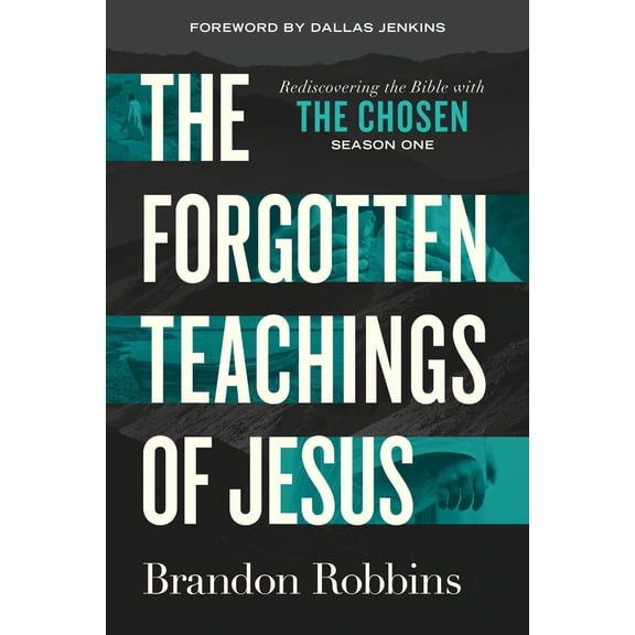 Pre-Owned The Forgotten Teachings of Jesus: Rediscovering the Bible with the Chosen: Season One (Paperback) 0830787208 9780830787203