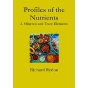 Profiles of the Nutrients-2. Minerals and Trace Elements