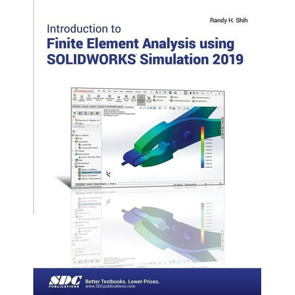 Introduction to Finite Element Analysis Using Solidworks Simulation 2019