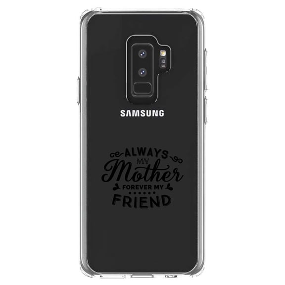 DistinctInk Clear Shockproof Hybrid Case for Samsung Galaxy S9  PLUS (6.2" Screen) - TPU Bumper Acrylic Back Tempered Glass Screen Protector - Always My Mother, Forever My Friend