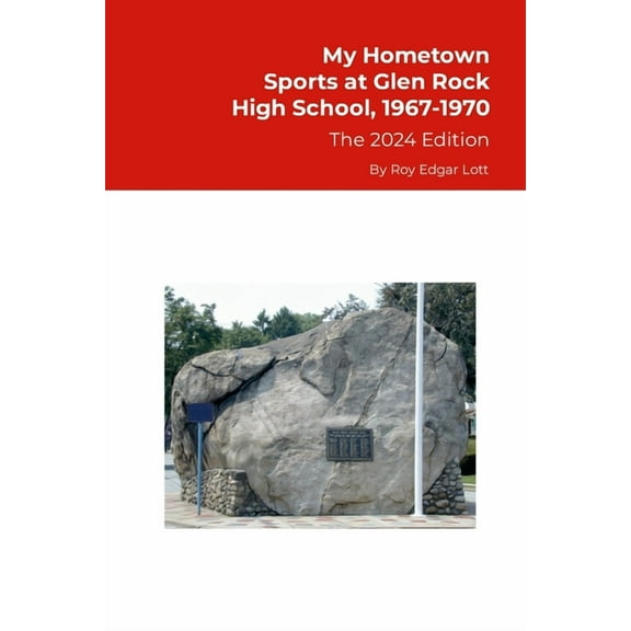 My Hometown, Sports at Glen Rock High School, 1967-1970, The 2024 Edition, (Paperback)