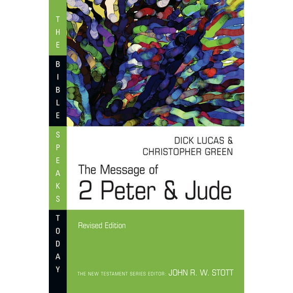 Bible Speaks Today The Message of 2 Peter & Jude, Book 2, (Paperback)