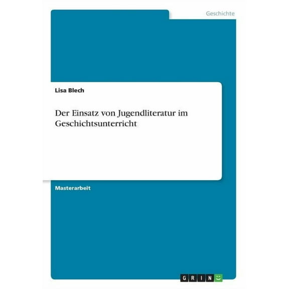 Der Einsatz von Jugendliteratur im Geschichtsunterricht, (Paperback)