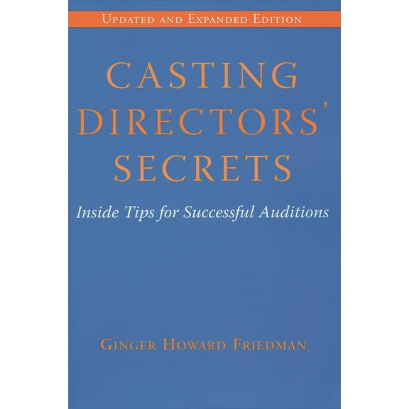 Pre-Owned Casting Directors' Secrets: Inside Tips for Successful Auditions (Paperback) 0879103094 9780879103095
