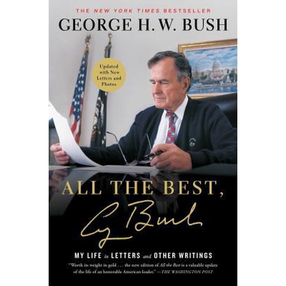 Pre-Owned All the Best, George Bush: My Life in Letters and Other Writings (Paperback) 1501106678 9781501106675