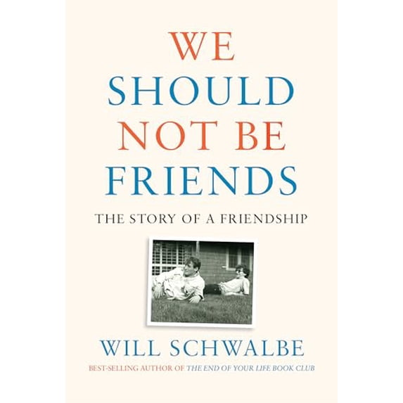 Pre-Owned We Should Not Be Friends: The Story of a Friendship (Hardcover) 0525654933 9780525654933