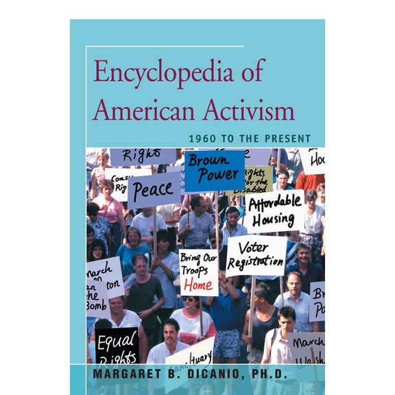 Encyclopedia of American Activism : 1960 to the Present (Paperback)