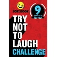 thumbnail image 1 of The Try Not to Laugh Challenge - 9 Year Old Edition, 1 of 1