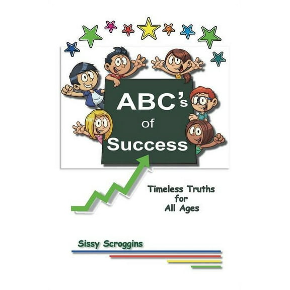 ABC's of Success: Timeless Truths for All Ages, (Hardcover)