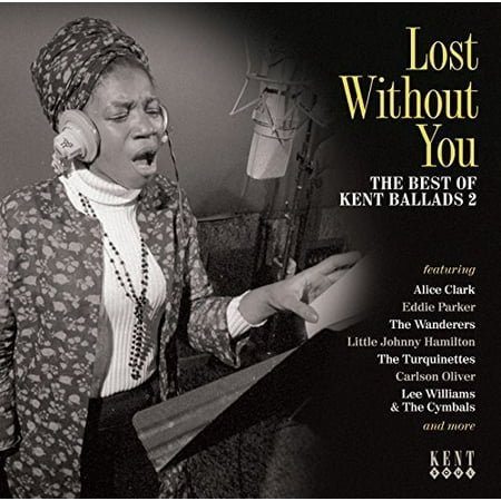 Vol 2-Lost Without You:Best Of Kent Ballads / Var (Best Nasheeds Without Music)