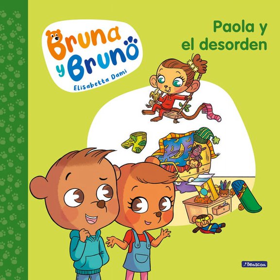 Bruna Y Bruno Paola Y El Desorden / Paola and Her Mess, (Paperback)