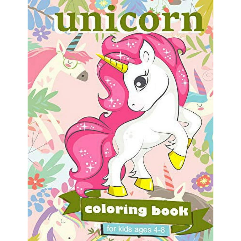 Unicorn coloring books for girls age 6-8: Unicorn coloring books for kids  ages 4-8 girls by Chikiss Chikiss
