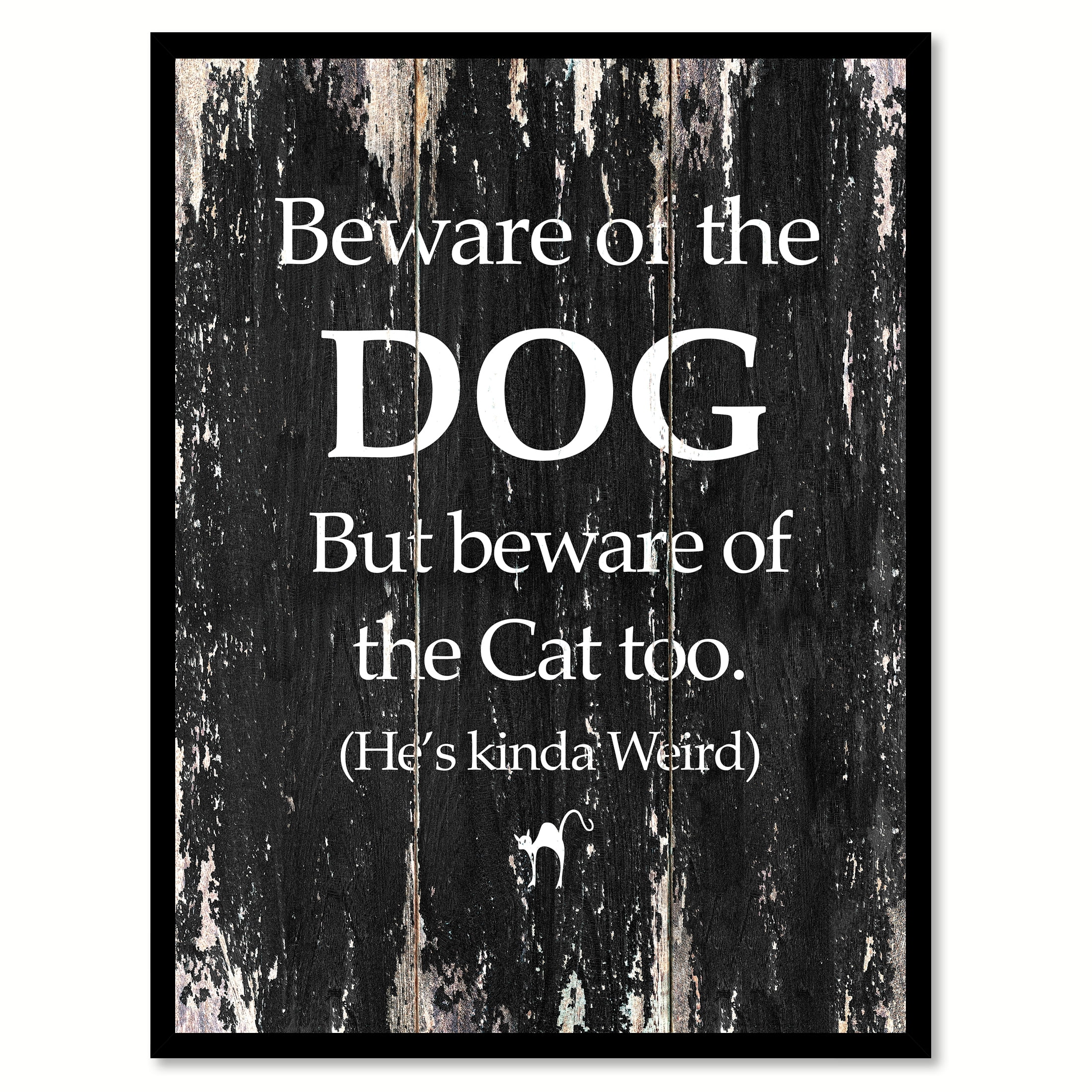 beware of dog but beware of cat too