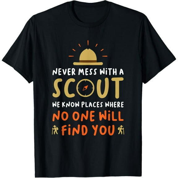 Never Mess With A Scout - Funny Camping Scouting Lover T-Shirt