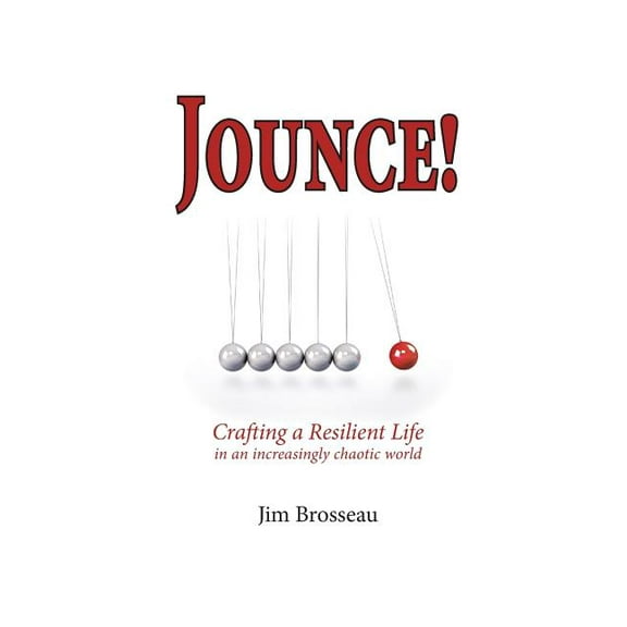 Jounce: Crafting a resilient life in an increasingly chaotic world, (Paperback)