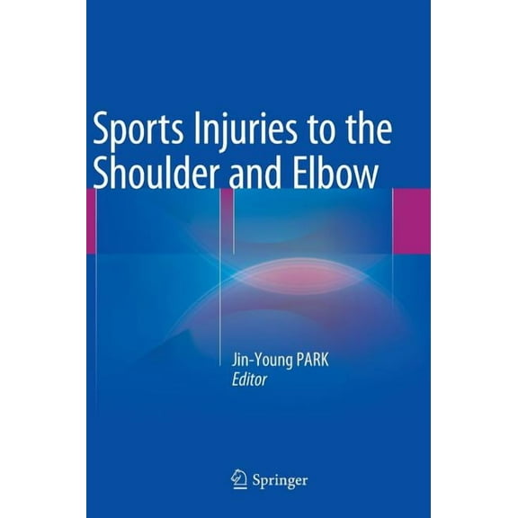 Sports Injuries to the Shoulder and Elbow, (Hardcover)