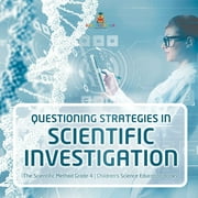Questioning Strategies in Scientific Investigation | The Scientific... PAPERBACK – 2020 by Baby Professor