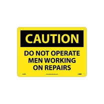 National Marker Caution Do Not Operate Men Working On Repairs 10X14 Rigid Plastic Caution Sign