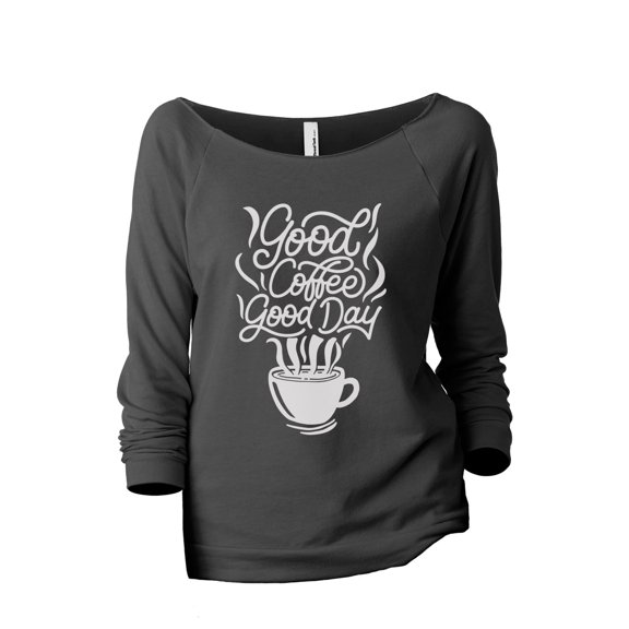Good Coffee Good Day Women's Fashion Slouchy 3/4 Sleeves Raglan Lightweight Sweatshirt Gunmetal X-Large