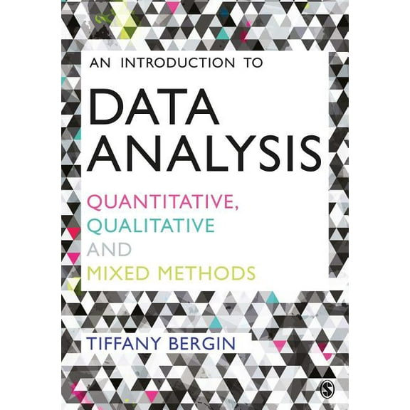 An Introduction to Data Analysis: Quantitative, Qualitative and Mixed Methods, (Hardcover)