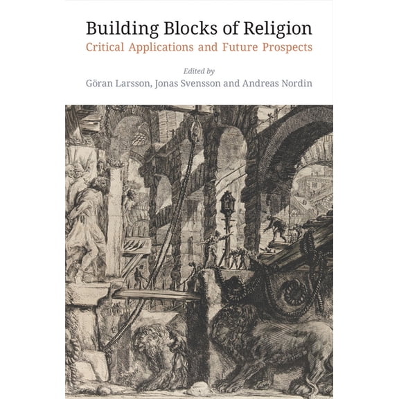 Building Blocks of Religion: Critical Applications and Future Prospects, (Paperback)