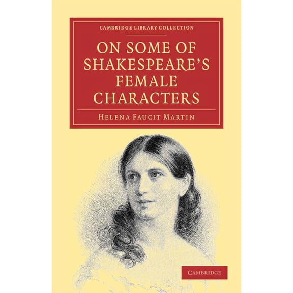 Cambridge Library Collection - Shakespea On Some of Shakespeare's Female Characters, (Paperback)