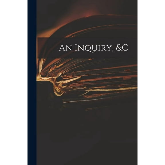 An Inquiry, &c (Paperback)