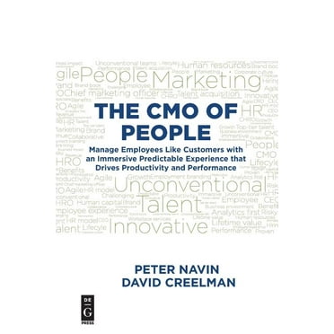Cmo of People : Manage Employees Like Customers With an Immersive Predictable Experience That Drives Productivity and Performance