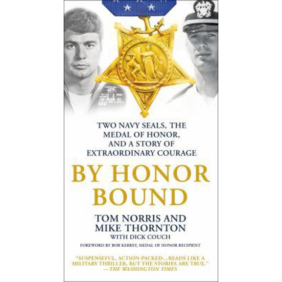 Pre-Owned By Honor Bound: Two Navy SEALs, the Medal of Honor, and a Story of Extraordinary Courage, 9781250181558, 1250181550, Paperback,
